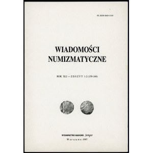 Wiadomości Numizmatyczne Rok XLI Zeszyt 1-2 / 1997