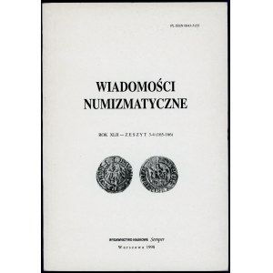 Wiadomości Numizmatyczne Rok XLII Zeszyt 3-4 / 1998