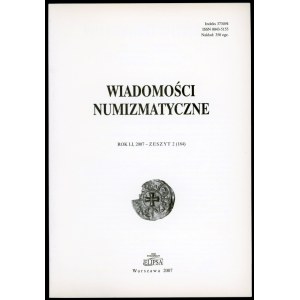 Wiadomości Numizmatyczne Rok LI Zeszyt 2 / 2007