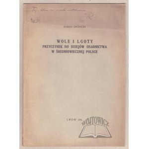GRODECKI Roman, Wole i Lgoty.