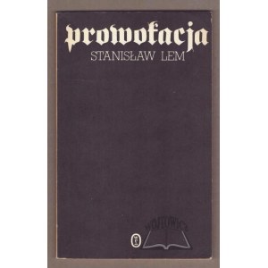 LEM Stanisław, Prowokacja.