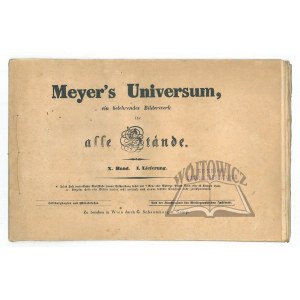 MEYER Herrmann J., Meyer's Universum oder Abbildung und Beschreibung des Sehenswerthesten und Merkwürdigsten der Natur und Kunst auf der ganzen Erde.