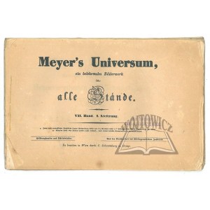 MEYER Herrmann J., Meyer's Universum oder Abbildung und Beschreibung des Sehenswerthesten und Merkwürdigsten der Natur und Kunst auf der ganzen Erde.