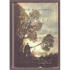 MICKIEWICZ Adam, Ballady.