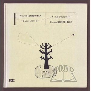 SZYMBORSKA Wisława, Może to wszystko.