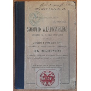 Zygmunt Światopełk Słupski, Skorowidz W.Ks. Poznańskiego ... zupełny i dokładny spis wszystkich w księdze pocztowej wykazanych blizko 7000 miejscowości z podaniem także nazw urzędowych, parafii, poczty, ludności miast, liczby parafian i właścicieli Polakó