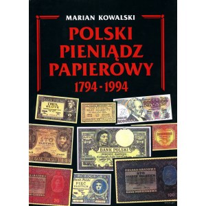 Kowalski Marian - Polski pieniądz papierowy 1794-1994, Warsaw 1994, ISBN 838555887X