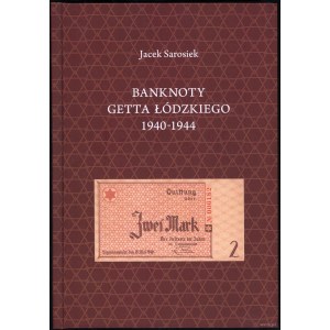 Sarosiek Jacek - Banknoty Getta Łódzkiego 1940-1944, Białystok 2012, ISBN 9788393531806
