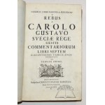 PUFENDORF Samuel, De rebus a Carolo Gustavo Sueciae Rege gestis commentariorum