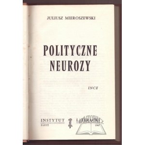 MIEROSZEWSKI Juliusz, Polityczne neurozy.
