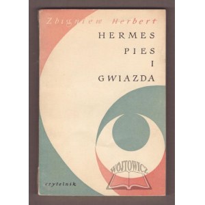 HERBERT Zbigniew, Hermes, pies i gwiazda.
