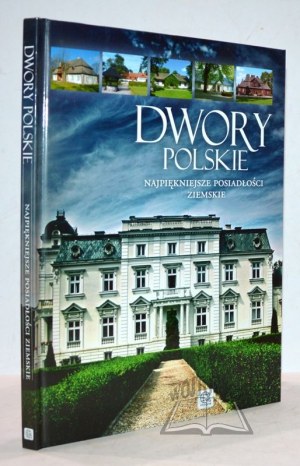 (Mansions, Palaces, Monuments). Polish manors. The most beautiful country estates.