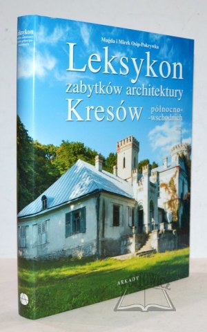 (Mansions, Palaces, Monuments). OSIP - Pokrywka Magda and Mirek, Lexicon of architectural monuments of the Northeastern Borderlands.