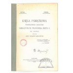 BIAŁYNIA-CHOŁODECKI Józef, Księga pamiątkowa półwiekowego jubileuszu Gimnazyum im. Franciszka Józefa I. we Lwowie.
