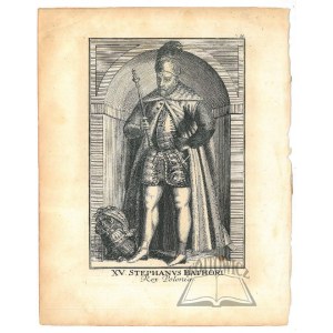 ( STEFAN Batory (1533 - 1586), król Polski). XV Stephanus Bathori Rex Poloniae.