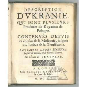 BEAUPLAN Wilhelm Le Vasseur, Description d'Ukranie, qui sont plusieurs provinces du royaume de Pologne,
