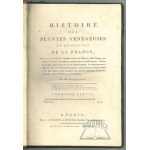 BULLIARD Pierre (1752-1793), Histoire des plantes ve&#769;ne&#769;neuses et suspectes de la France.