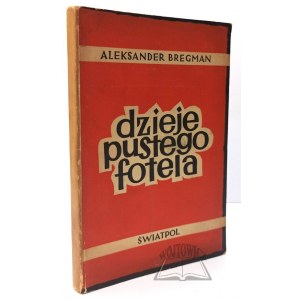 BREGMAN Aleksander, Dzieje pustego fotela.