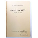 BRONIEWSKI Władysław, Bagnet na broń. Poezje 1939-1943.