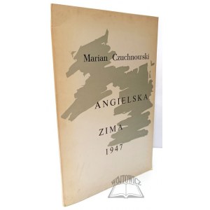 CZUCHNOWSKI Marian, Angielska zima 1947.
