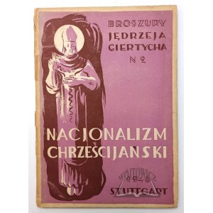 GIERTYCH Jędrzej, Nacjonalizm chrześcijański.