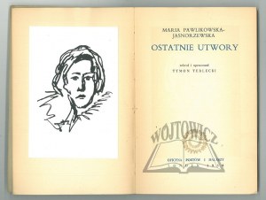 PAWLIKOWSKA- Jasnorzewska Maria, Ultimi lavori.
