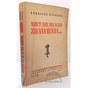 PIASECKI Sergiusz, Nikt nie da nam zbawienia...