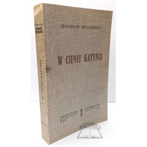 SWIANIEWICZ Stanisław, W cieniu Katynia.