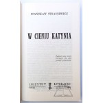 SWIANIEWICZ Stanisław, W cieniu Katynia.