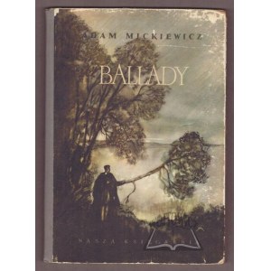 (Dla dzieci młodzieży). MICKIEWICZ Adam, Ballady.
