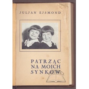 EJSMOND Juljan, Patrząc na moich synków. Dziecięcy światek.