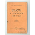 BIAŁYNIA-CHOŁODECKI Józef, Lwów w listopadzie roku 1918.