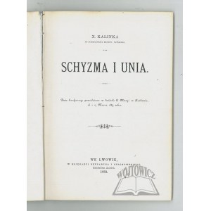 KALINKA X., Schyzma i Unia.