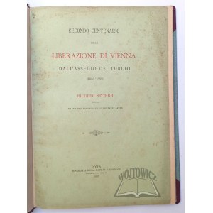LANCELLOTTI Filippo, Secondo centenario della Liberazione di Vienna dall'assedio dei Turchi (1683-1883).