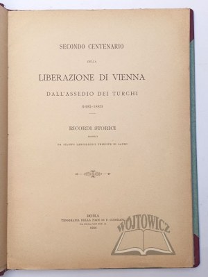 LANCELLOTTI Filippo, Secondo centenario della Liberazione di Vienna dall'assedio dei Turchi (1683-1883).