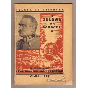 OBIEZIERSKA Helena, Da Zulow a Wawel.