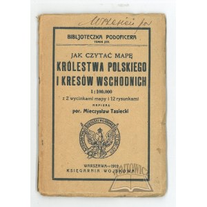 TASIECKI Mieczysław, Jak czytać mapę Królestwa Polskiego i kresów wschodnich.