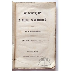 WIESIOŁOWSKI Franciszek, Ustęp z moich wspomnień.