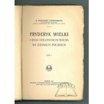 ZIMMERMANN Kazimierz, Fryderyk Wielki i jego kolonizacya rolna na ziemiach polskich.
