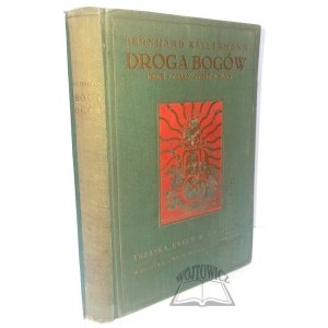 KELLERMANN Bernhard, Droga Bogów. Indje / Mały Tybet / Sjam.