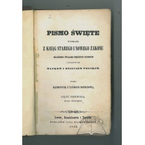 HOFMANOWA Klementyna z Tańskich, Pismo Święte wybrane z ksiąg Starego i Nowego Zakonu.
