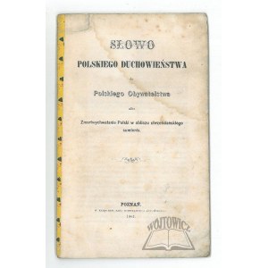 SŁOWO polskiego duchowieństwa do Polskiego Obywatela albo Zmartwychwstanie Polski w obliczu chrześcijańskiego sumienia.