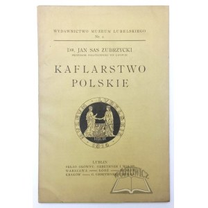 ZUBRZYCKI Jan Sas, Kaflarstwo polskie.