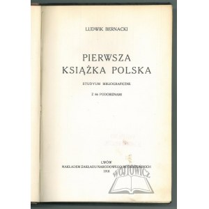 BERNACKI Ludwik, Pierwsza książka polska.