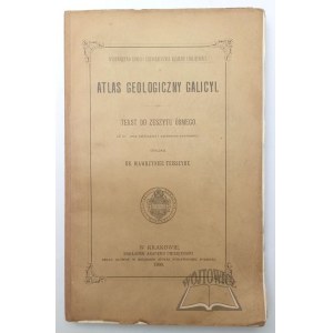 TEISSEYRE Wawrzyniec, Atlas geologiczny Galicyi. Tekst do zeszytu ósmego.