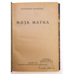 MICKIEWICZ Władysław, Moja matka.