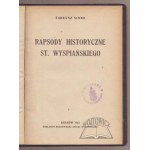 SINKO Tadeusz, Rapsody historyczne St. Wyspiańskiego.