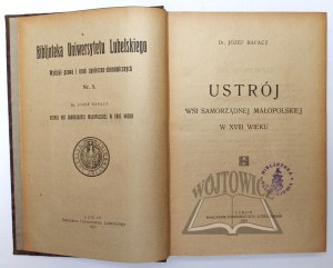 RAFACZ Józef, Ustrój wsi samorządowej małopolskiej w XVIII wieku.