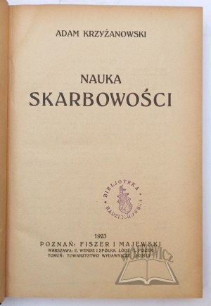 KRZYŻANOWSKI Adam, The Science of Treasury.