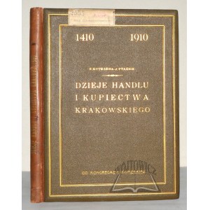 KUTRZEBA Stanisław i Ptaśnik Jan, Dzieje handlu i kupiectwa krakowskiego.